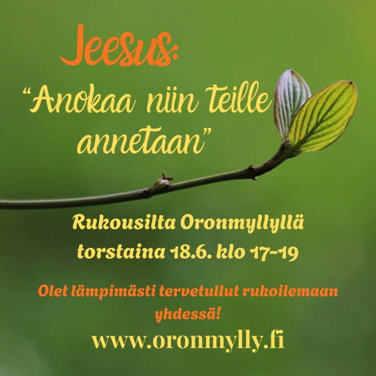 Anokaa niin teille annetaan -rukousilta 18.6. klo 17-19